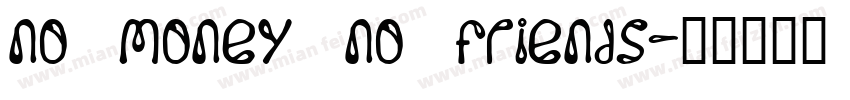No money No friends字体转换